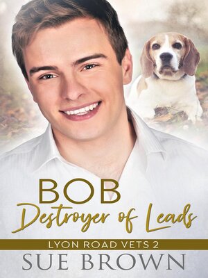 cover image of Bob, Destroyer of Leads